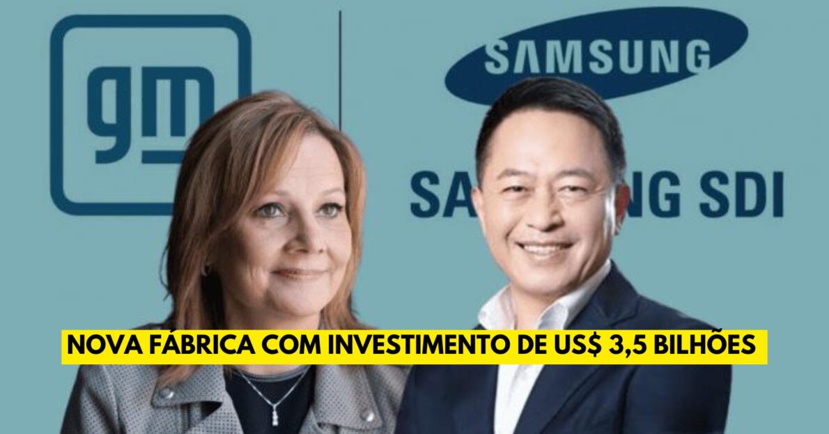 GM e Samsung pegam indústria automotiva de surpresa e anunciam nova fábrica com investimento de US$ 3,5 bilhões de dólares