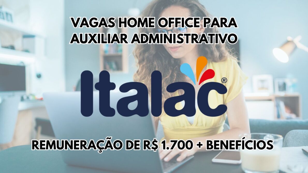 Italac abre processo seletivo com remuneração de R$ 1.700 + benefícios para vagas home office destinadas a auxiliar administrativo