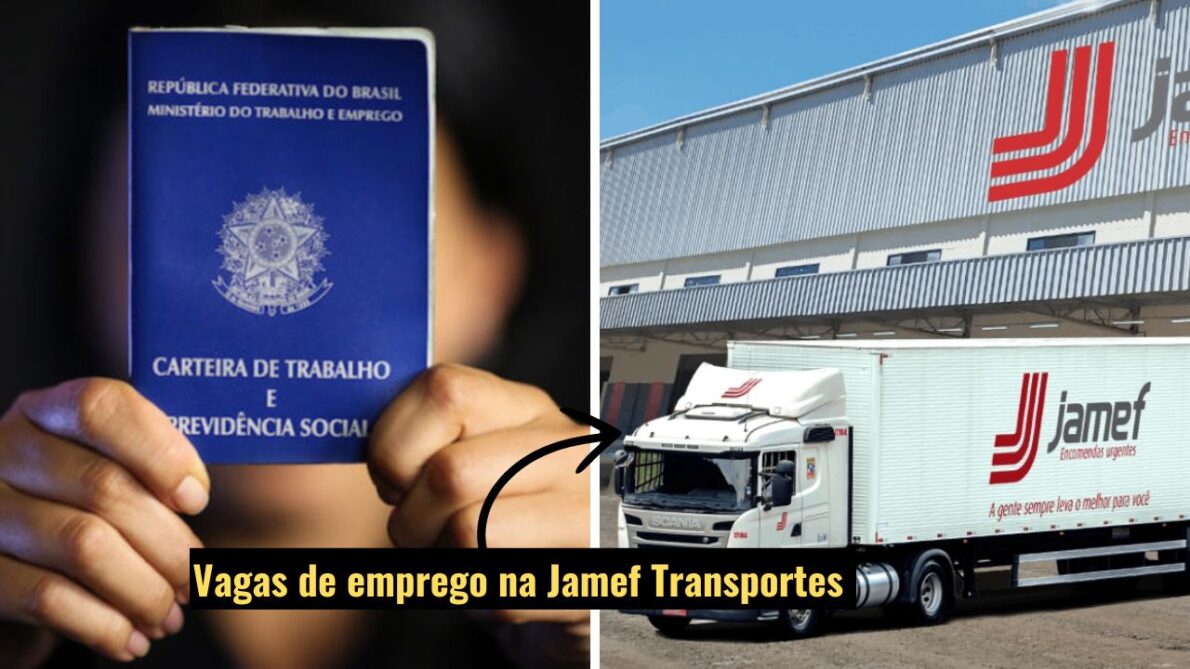 Jamef Transportes anuncia novas vagas de emprego em diversas regiões do Brasil; Oportunidades para motorista carreteiro, assistentes, supervisores e mais