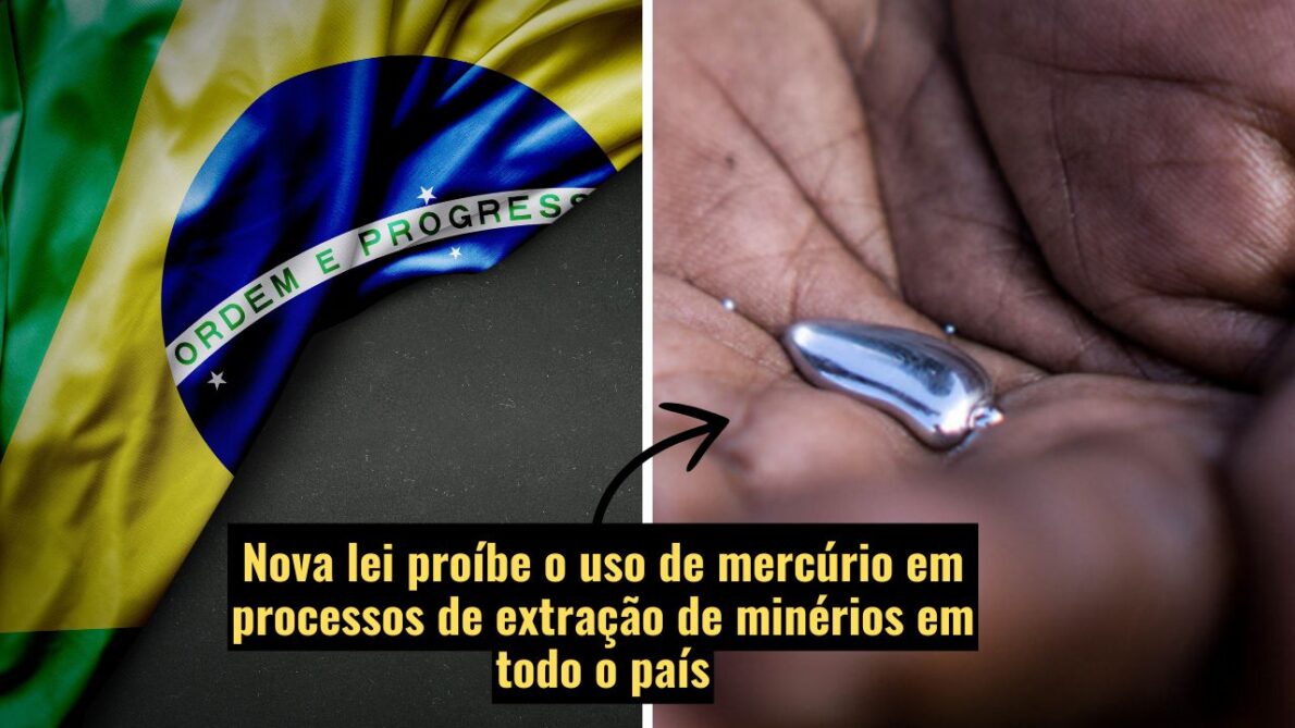 Nova lei no Brasil proíbe o uso de mercúrio na mineração, com prazo de dois anos para o setor mineral se adaptar