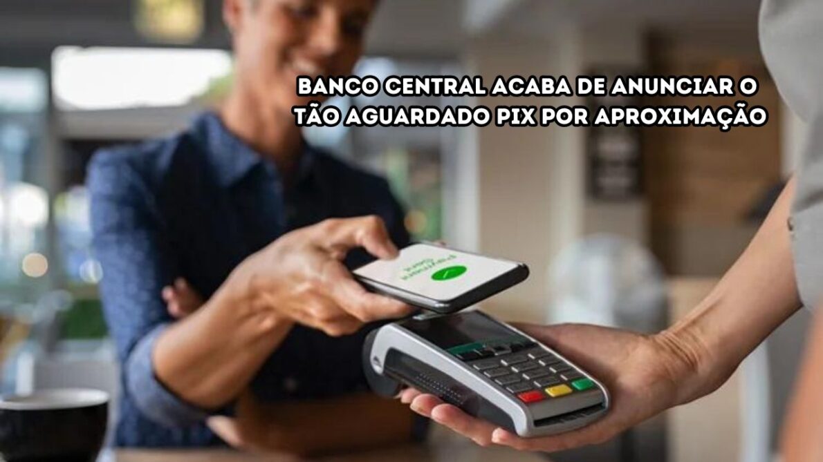 Praticidade? Pix por aproximação será lançado em fevereiro de 2025, anuncia Banco Central