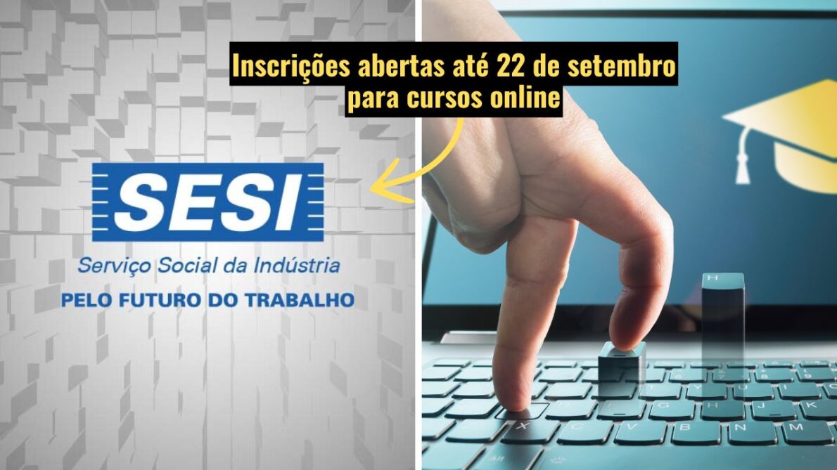 Que tal fazer um curso grátis? Sesi oferece 300 oportunidades em áreas como logística, gestão e tecnologia: saiba como se inscrever