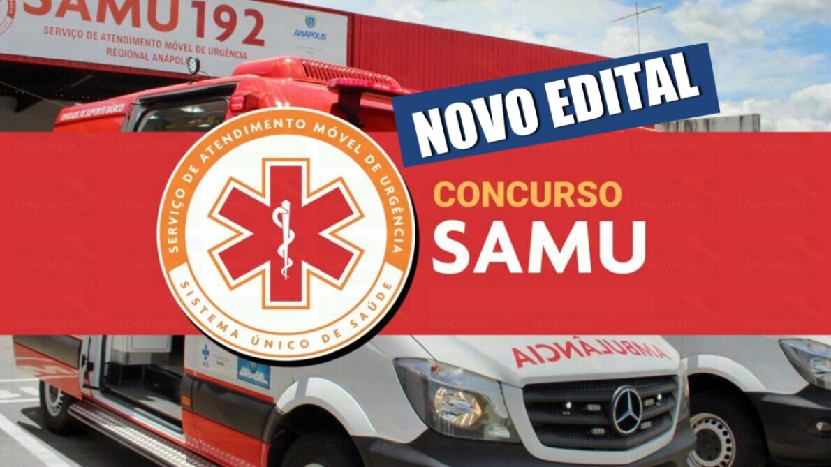 SAMU - EDITAL - VAGAS - ENSINO MÉDIO - TÉCNICO - SAÚDE - MOTORISTA