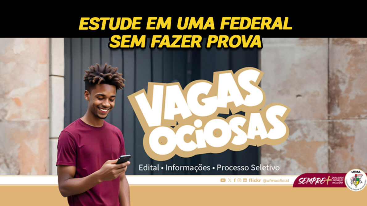 UFMA abre 491 vagas em 62 cursos de graduação sem precisar de prova! Use sua nota do Enem e inscreva-se gratuitamente.