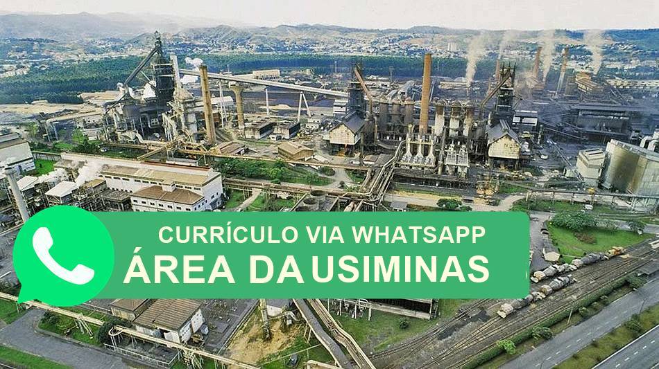 Siderurgia Usiminas abre vagas de emprego e currículo via Whatsapp ou presencialmente na região do Vale do Aço SETEMBRO 2024 1