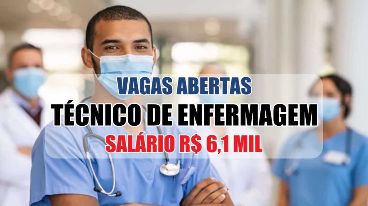 TÉCNICO DE ENFERMAGEM - VAGAS - SAÚDE - GOVERNO - EDITAL SALÁRIO