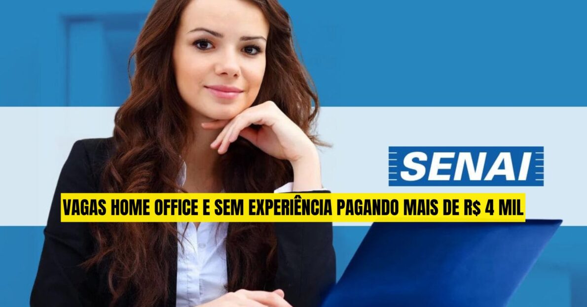 Trabalhe de casa no SENAI e ganhe até R$ 4.000! Vagas para Analista home office e sem experiência; pessoas de todo Brasil podem se inscrever