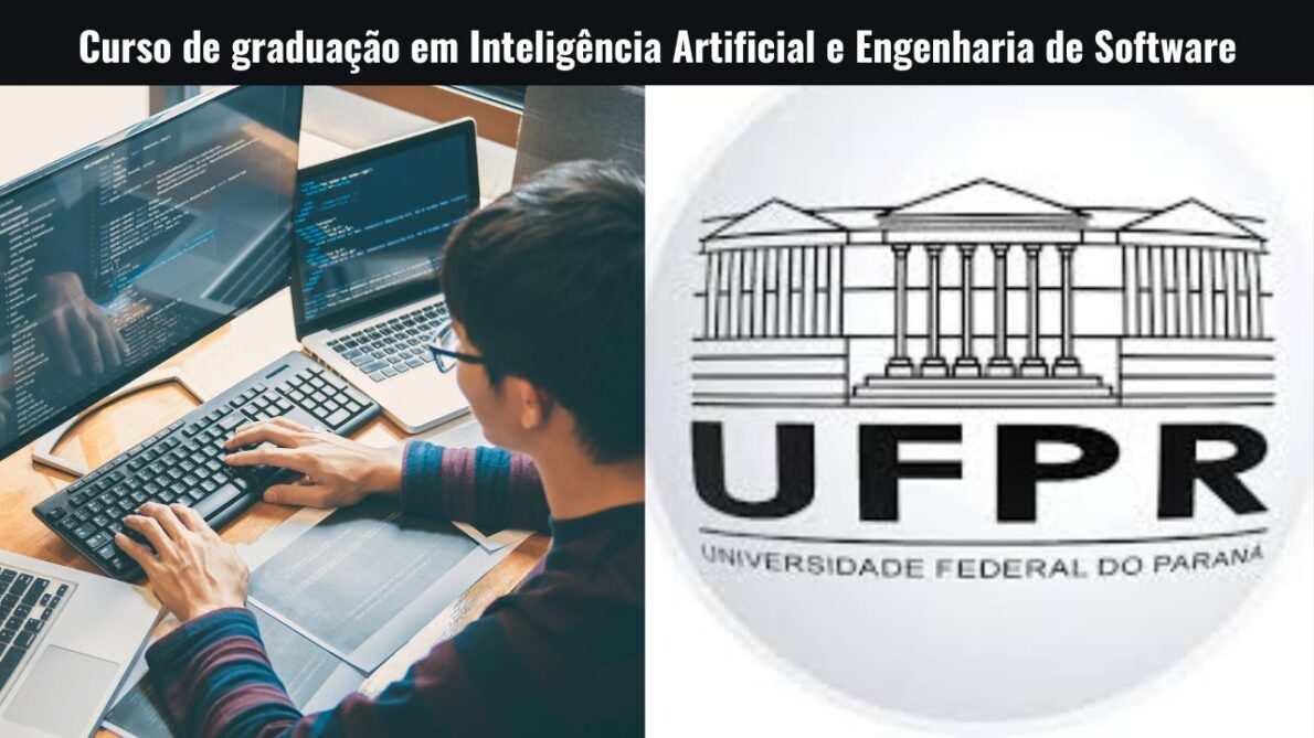 UFPR lança curso de graduação em  Inteligência Artificial e Engenharia de Software: Inscreva-se agora de forma rápida e fácil 