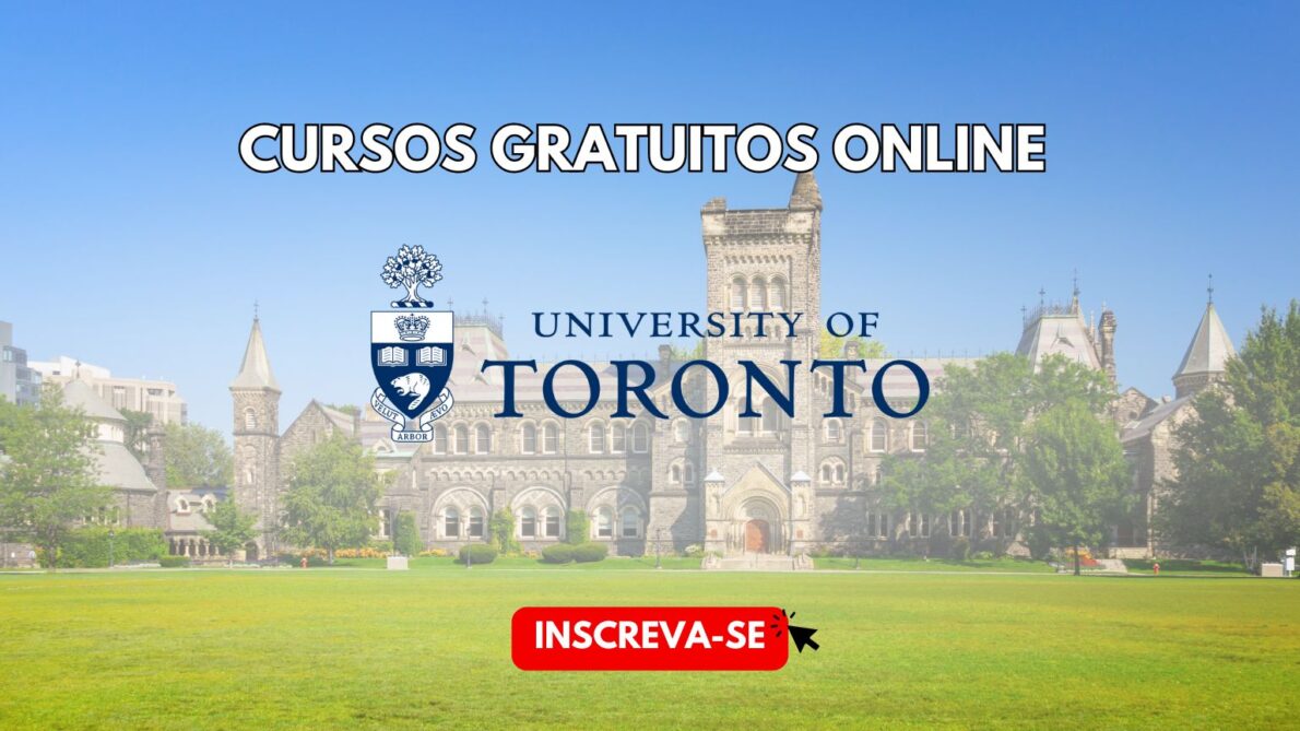 Universidade de Toronto oferece cursos gratuitos online EAD para brasileiros. As inscrições abertas sem processo seletivo e com certificado garantido!