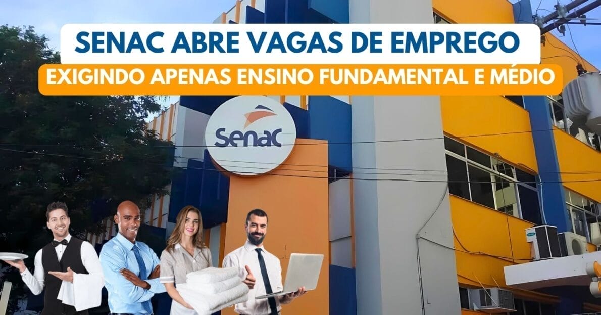 Vaga de nível médio no SENAC! Remuneração de R$ 3.774 para trabalhar como Auxiliar Administrativo