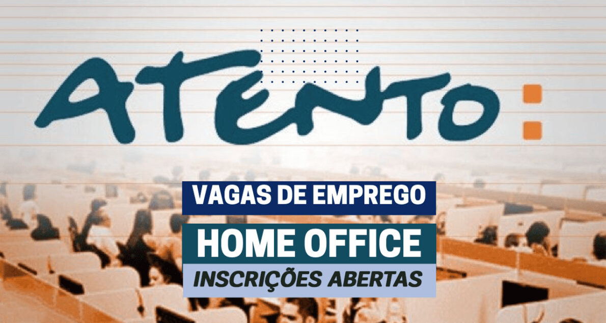 Atento anuncia mais de 180 vagas de emprego nas modalidades home office, presencial e híbrido em cargos como vendas, atendimento, instrutor e muito mais em várias cidades