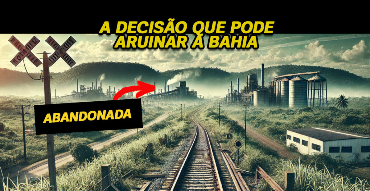 Bahia pode enfrentar um colapso logístico com a paralisação de trechos ferroviários. Impactos na economia, indústria e empregos são iminentes.