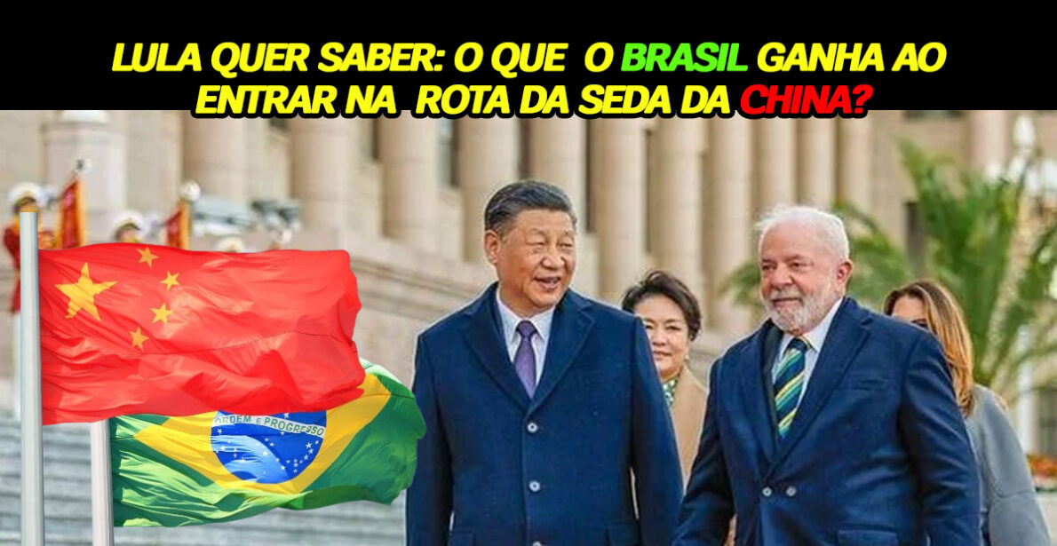 China quer atrair Brasil para Rota da Seda, projeto de TRILHÕES, mas Lula ainda avalia o que o país ganha com isso