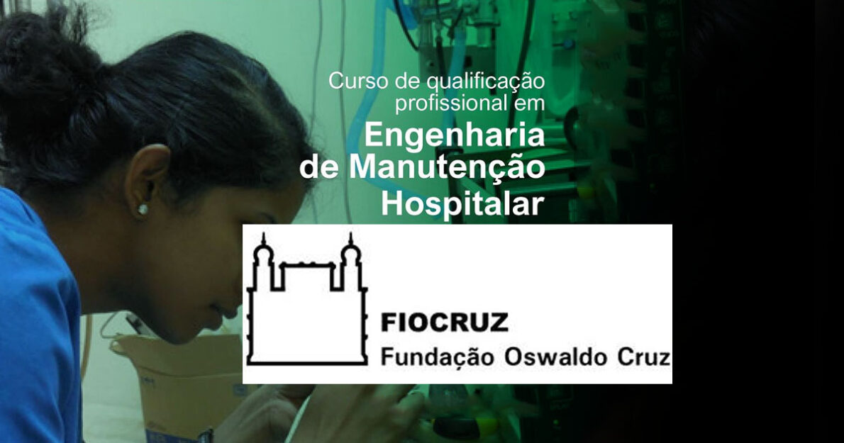 Curso gratuito da Fiocruz em engenharia de manutenção hospitalar, inscrições até 12 de setembro. Capacite-se para atuar em ambientes de saúde.