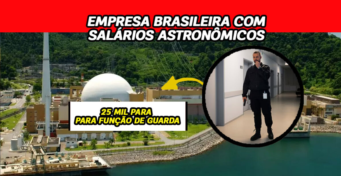 A Eletronuclear surpreende com salários astronômicos para engenheiros, guardas e psicólogos. Saiba como ingressar na estatal!