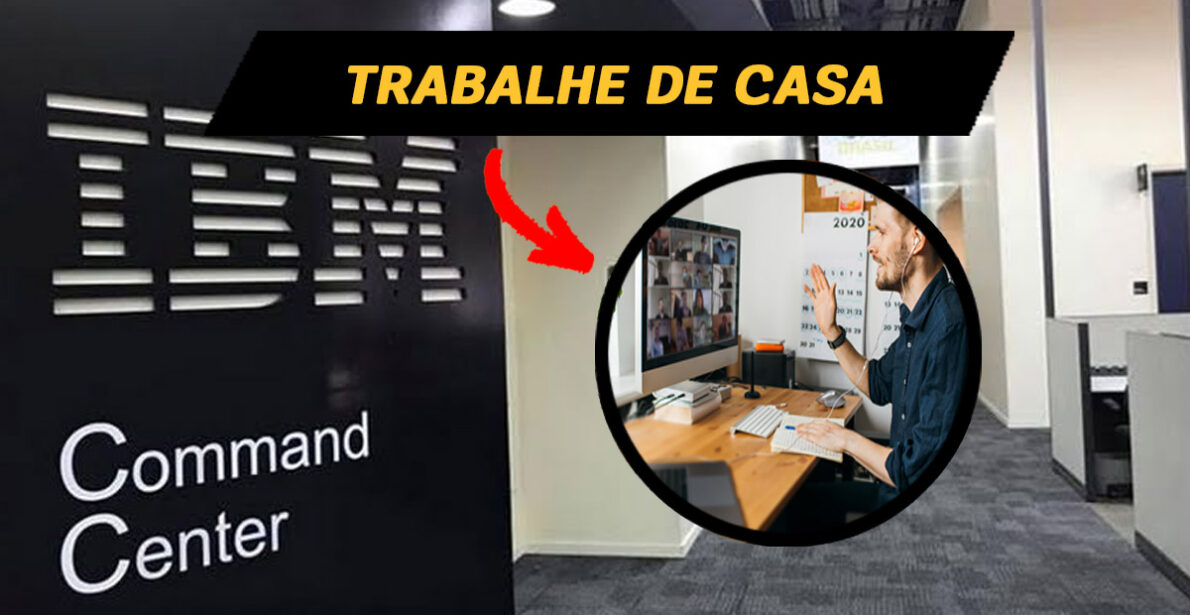 Quer trabalhar do conforto da sua casa e ainda ganhar em dólar? IBM abre 1 MIL vagas para quem quer atuar home office