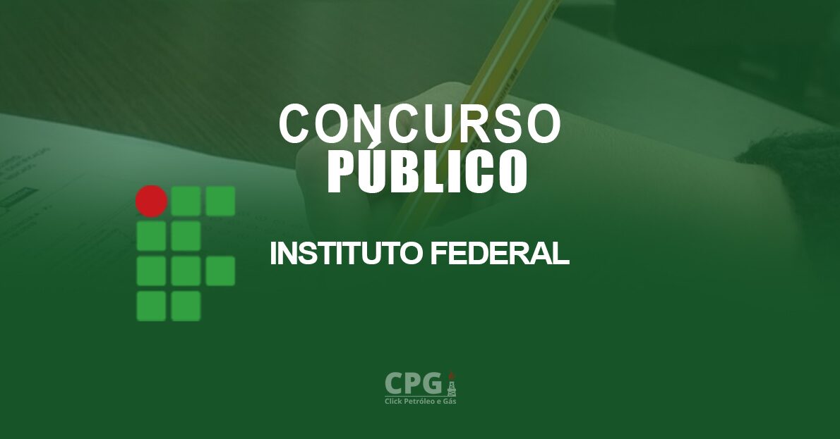 Vagas de nível médio e superior no Instituto Federal! IF abre concurso público com muitas vagas e salários de até R$ 10 MIL