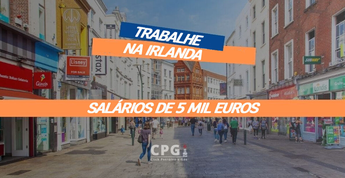 Trabalhe na Irlanda e ganha € 5 MIL euros! Empresa americana está recrutando 200 funcionários com salários altos para quem quer atuar fora do Brasil