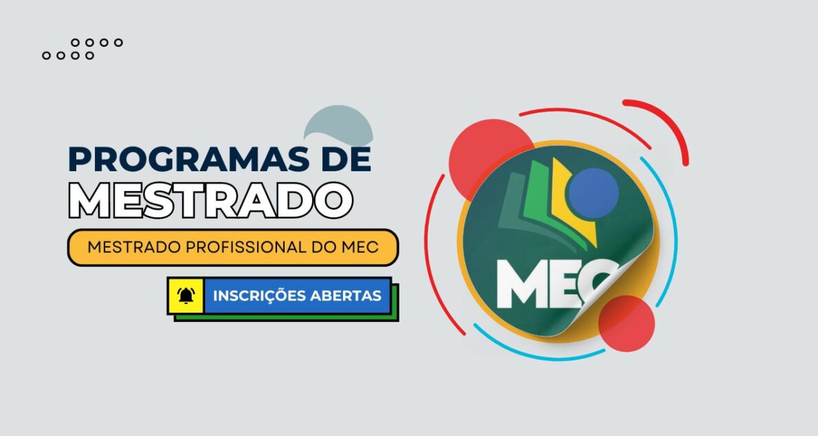 Aproveite os 6 editais de mestrado profissional gratuitos do MEC para 2025 e transforme sua carreira acadêmica! Inscreva-se agora!