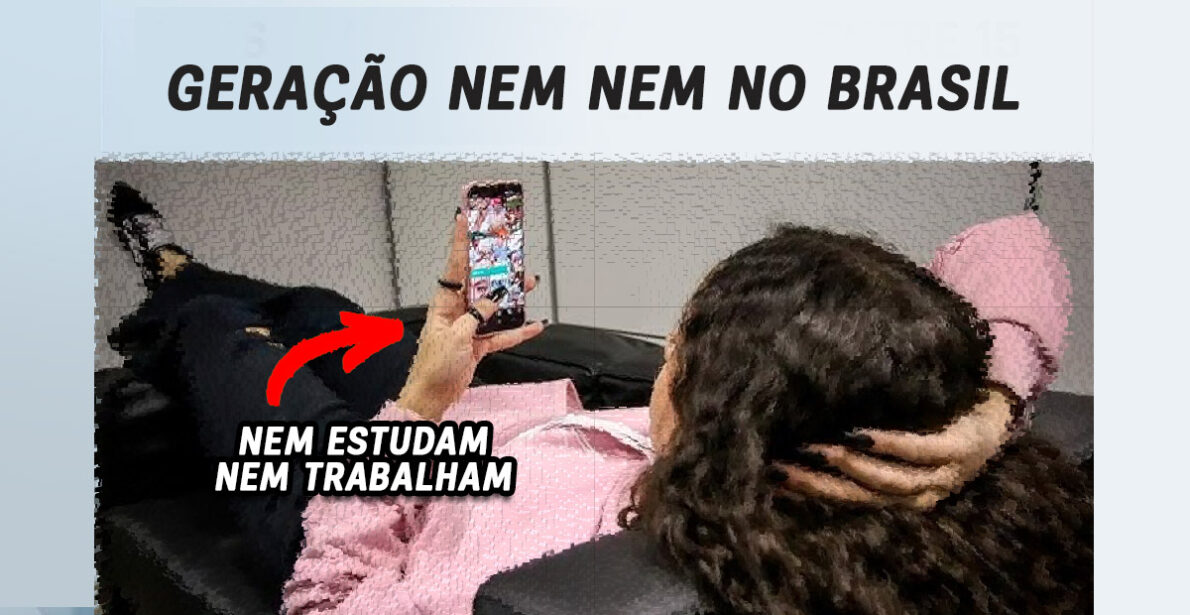 Estudo da OCDE revela que 24% dos jovens brasileiros entre 25 e 34 anos não estudam nem trabalham. O futuro do Brasil está em risco!