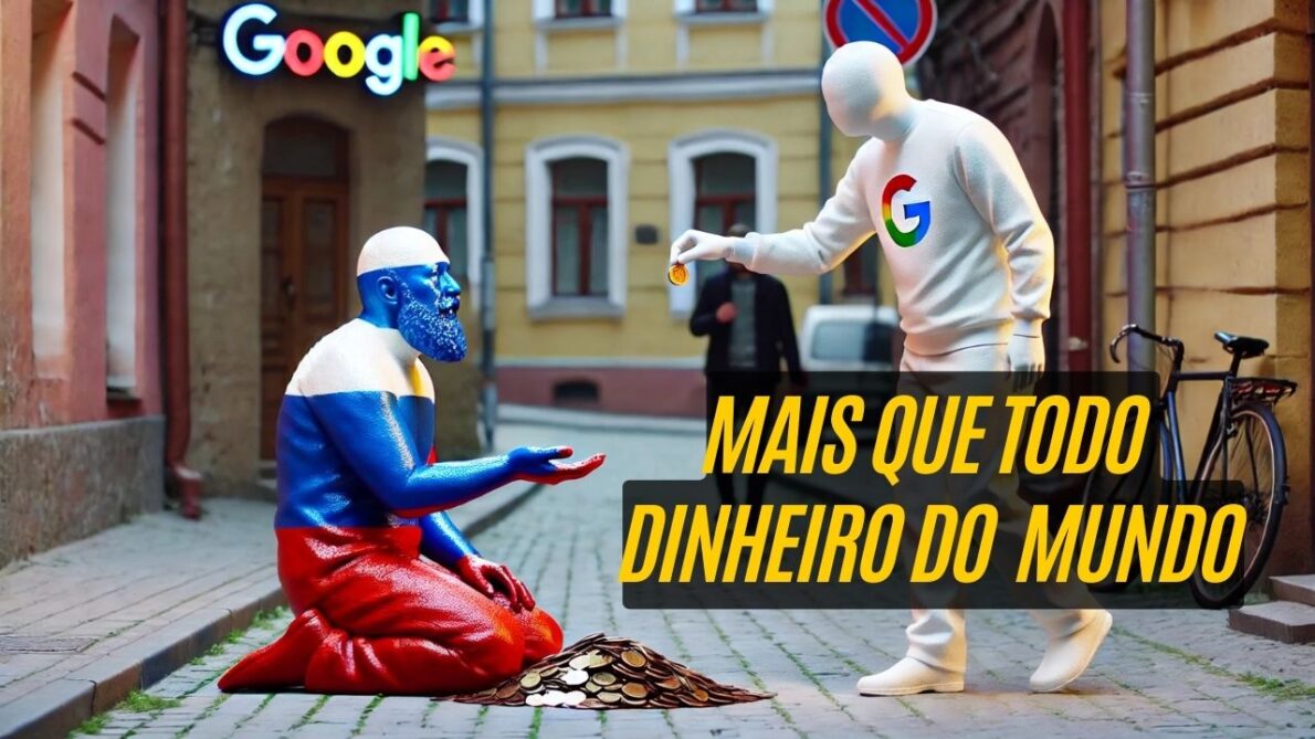 A Rússia resolver multar o Google: O valor? Nada menos que 20 trilhões de dólares