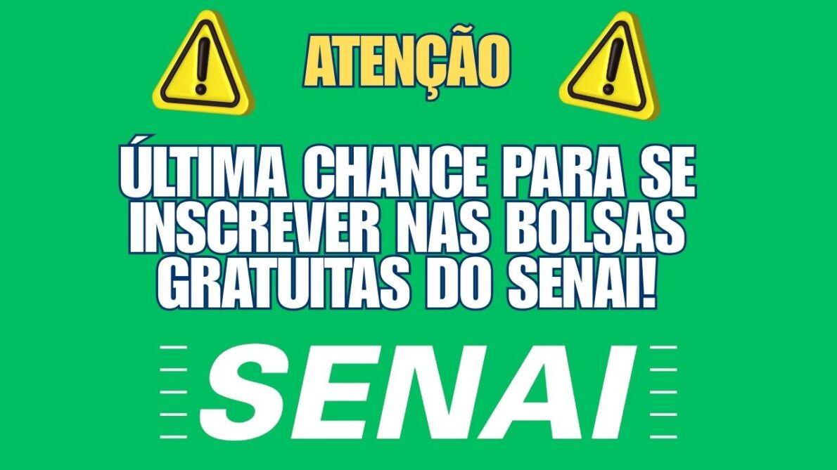 Atenção: Última chance para se inscrever nas bolsas gratuitas do Senai!