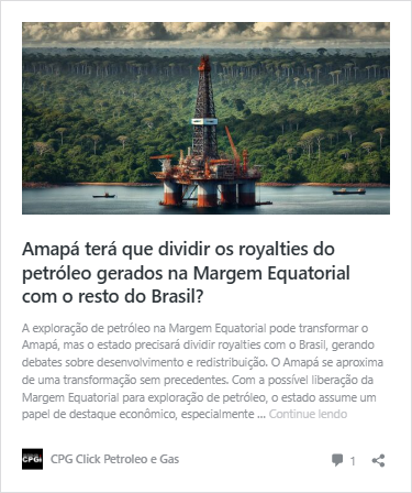 Amapá terá que dividir os royalties do petróleo gerados na Margem Equatorial com o resto do Brasil?
