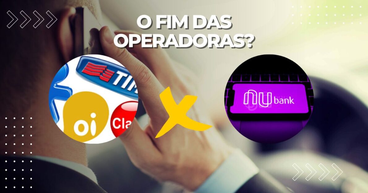 Nubank prepara lançamento de operadora de celular, desafiando gigantes como Claro e Tim. O que isso pode mudar no mercado de telecom?