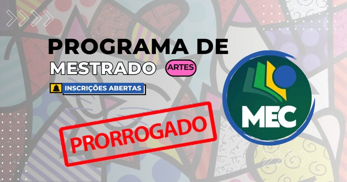 Inscrições para o Mestrado Profissional em Artes do MEC foram prorrogadas até 4 de novembro; descubra como participar!