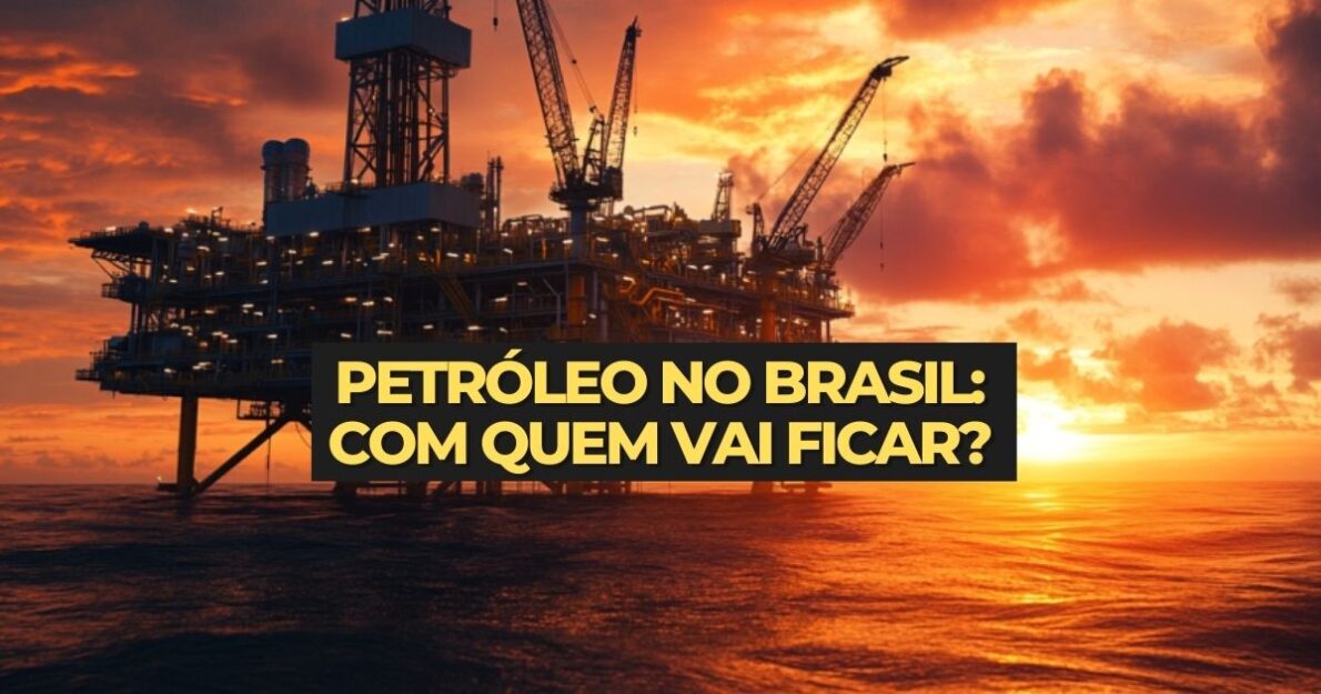 Brasil leiloará mais de 400 áreas de petróleo em 2025. Será que os chineses dominarão novamente as reservas nacionais?