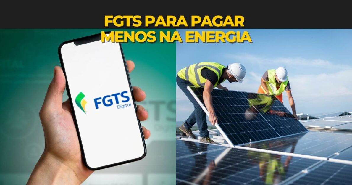 Projeto de lei pode permitir uso do FGTS para instalar energia solar em casa. Será que vale a pena essa economia e incentivo ambiental?