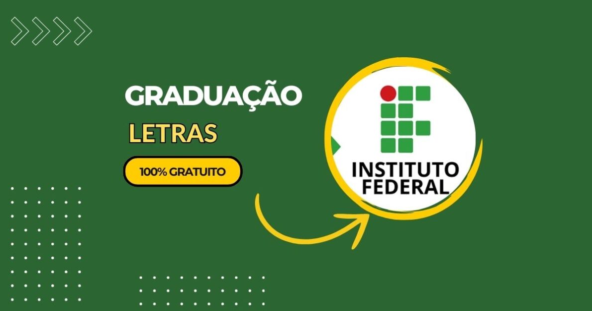 Instituto Federal abre 280 vagas para licenciatura gratuita em Letras a distância. Inscrições até 22 de novembro de 2024. Não perca!