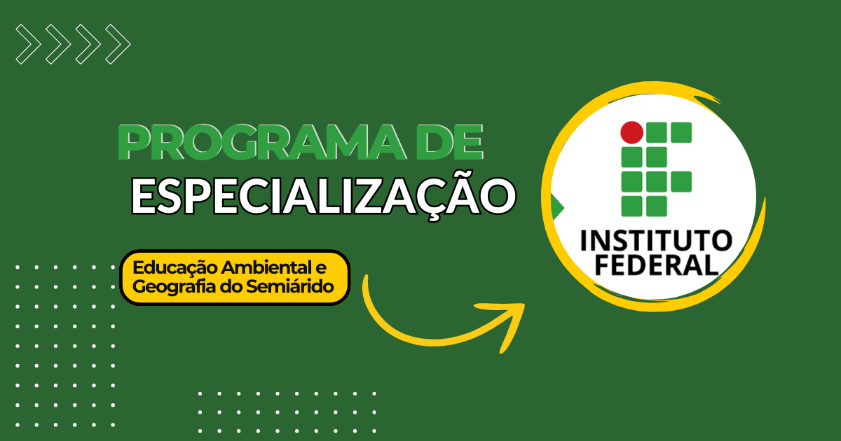 IFRN abre inscrições para especialização gratuita em Educação Ambiental e Geografia do Semiárido com início em 2025. Vagas limitadas!