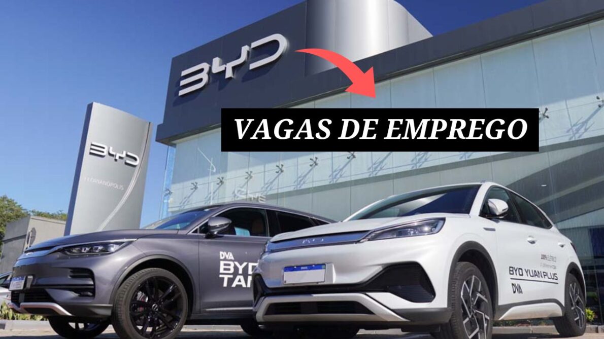 BYD Brasil anuncia diversas vagas de emprego com salários competitivos em alguns estados; Oportunidades para analistas, assistentes e consultores de pós-venda