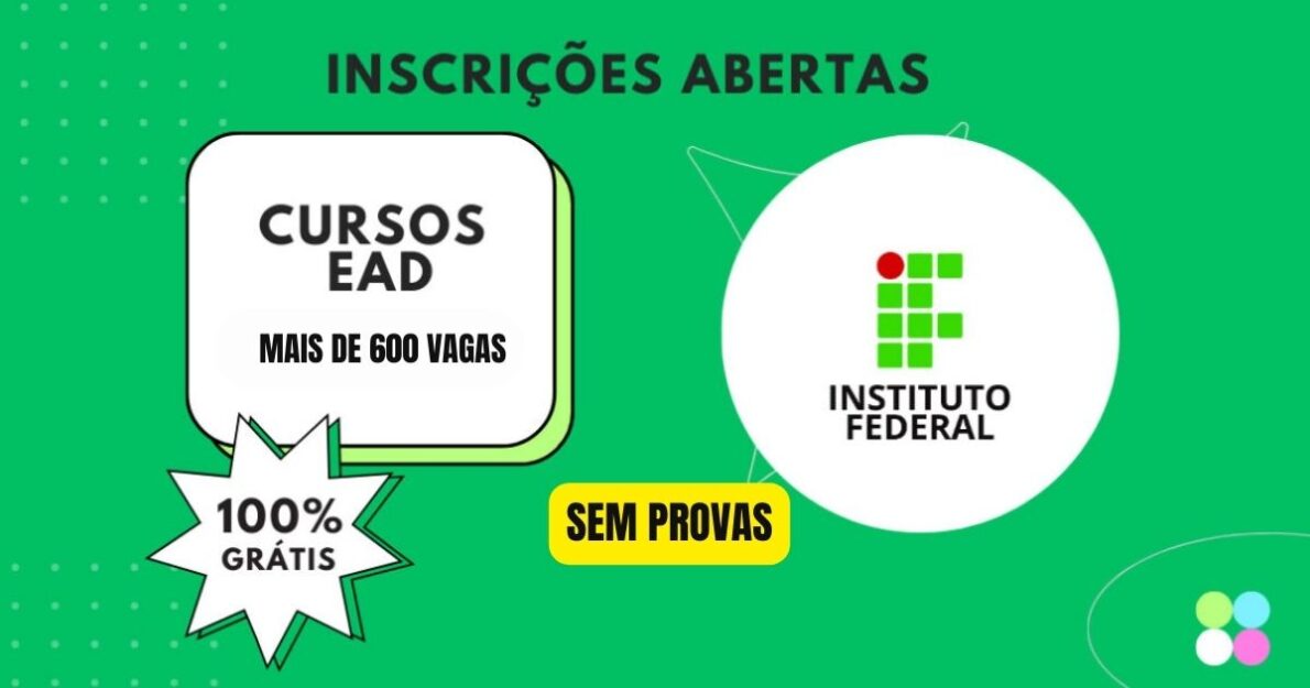 Instituto Federal oferece 600 vagas em especializações gratuitas a distância com certificado reconhecido pelo MEC. Inscrições até 01/11/2024!