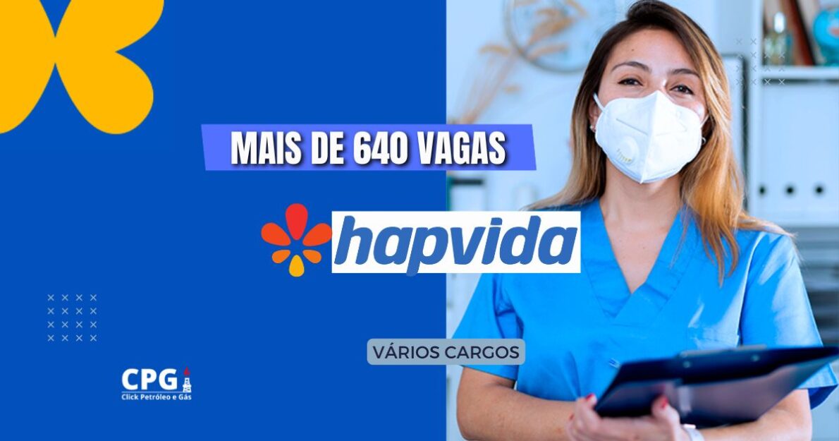 Hapvida abre 648 vagas em 2024 para cargos técnicos, operacionais e administrativos. Inscreva-se e garanta seu emprego em uma das maiores redes de saúde do país!