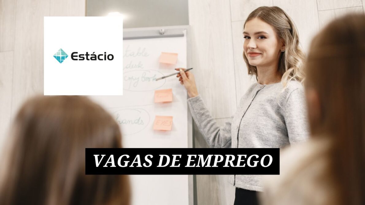 Buscando emprego no setor educacional Confira as vagas de emprego na Estácio com salários atrativos Oportunidades para auxiliar administrativo, coordenador e consultor comercial