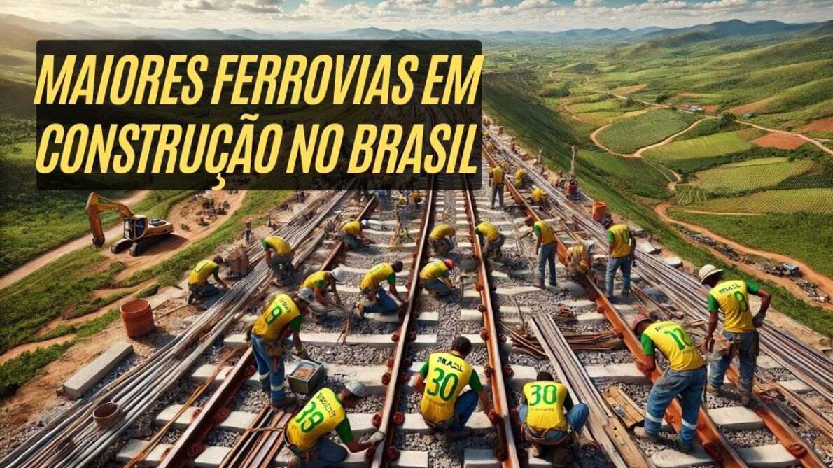 Com investimentos bilionários, maiores ferrovias em construção no Brasi ganham força e apresentam um futuro promissor para a logística nacional