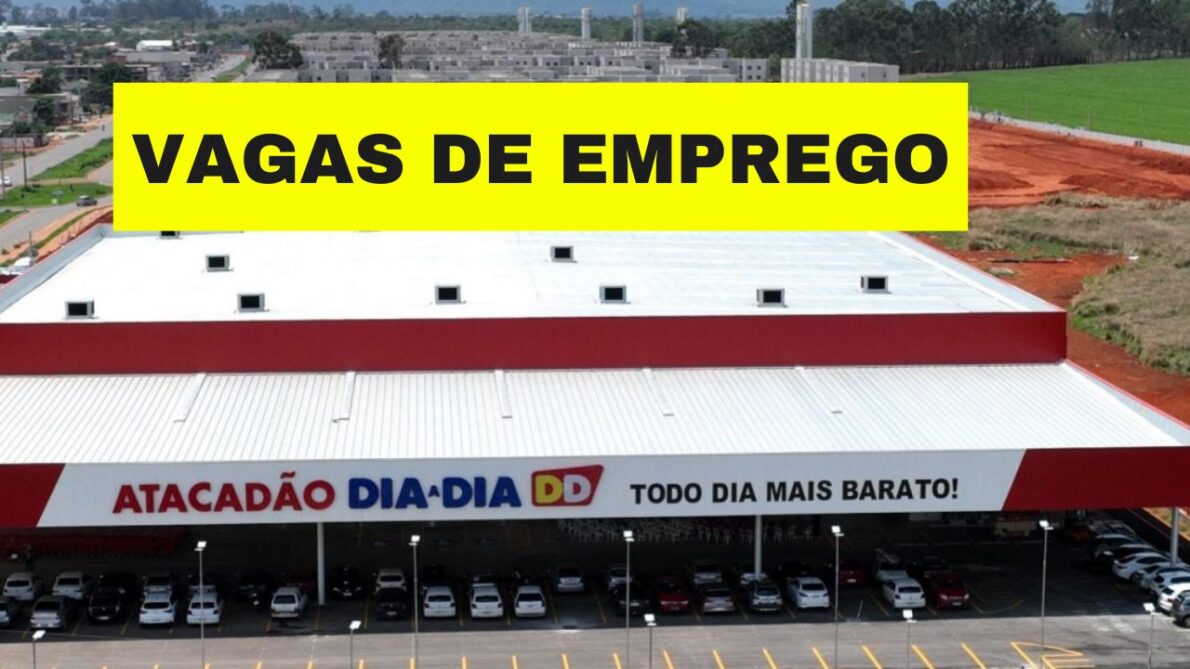 Dia a Dia abre 263 vagas de emprego pelo Brasil