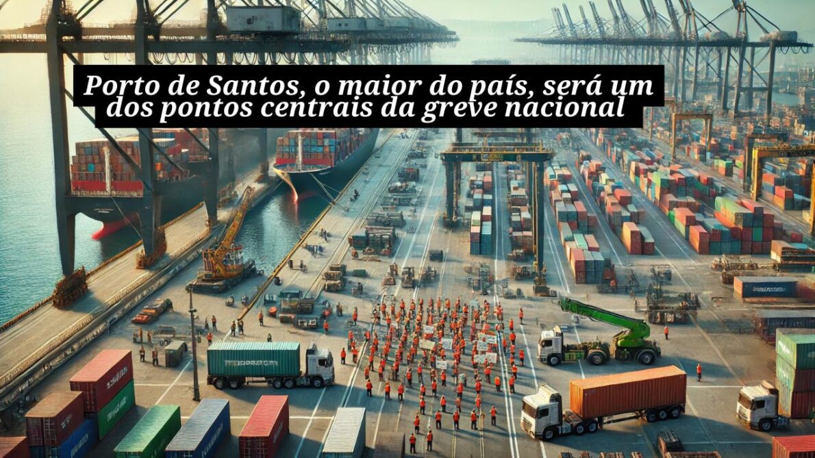 Está marcada: Trabalhadores portuários organizam greve nacional nos portos brasileiros na próxima terça-feira (22)