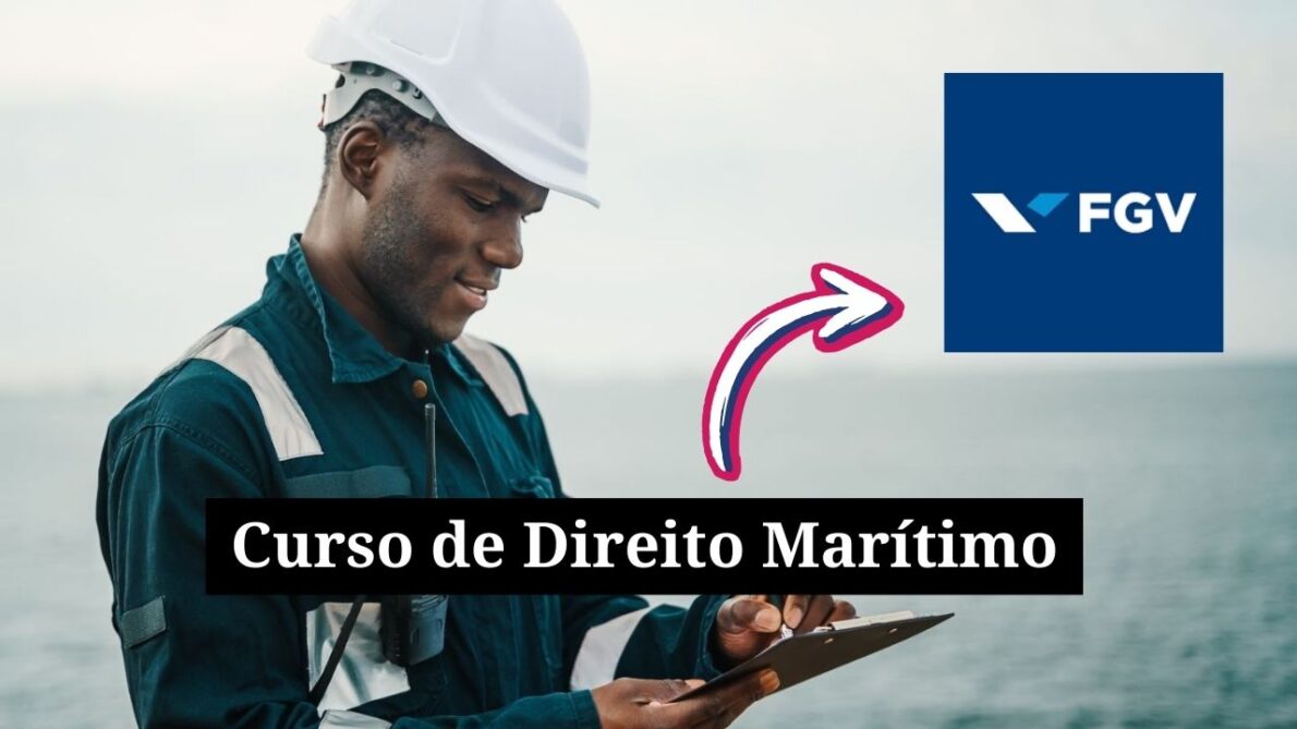 FGV abre inscrições para o curso de Direito Marítimo com foco em legislação portuária, contratos de afretamento, operações marítimas e atividades offshore; Inscreva-se agora!