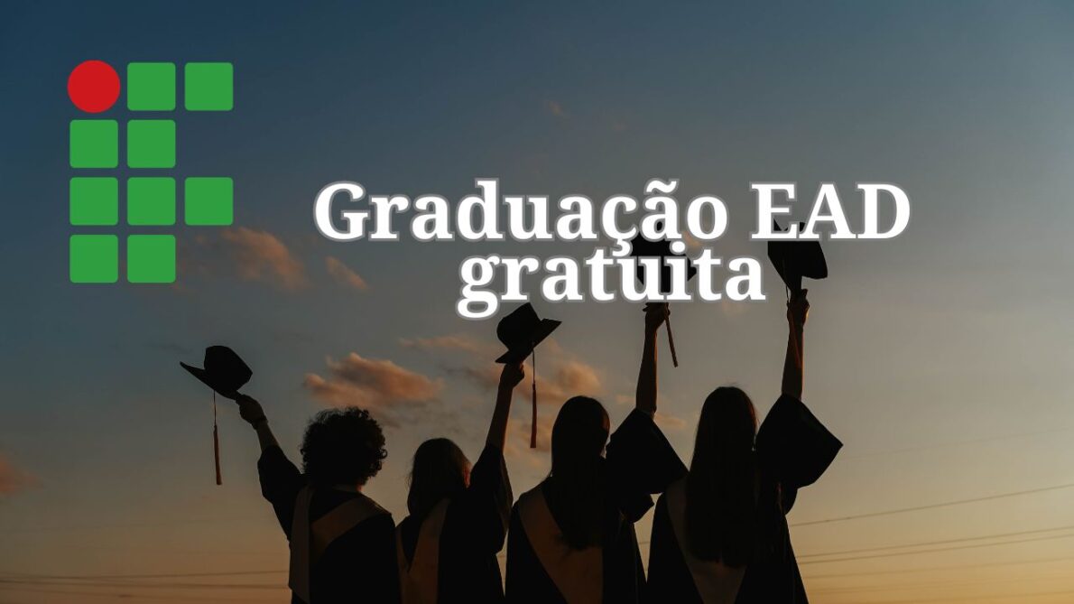 Faça uma Graduação EAD gratuita no IF sem usar o ENEM; Pedagogia, letras e administração estão entre as opções disponíveis! Confira como se inscrever agora