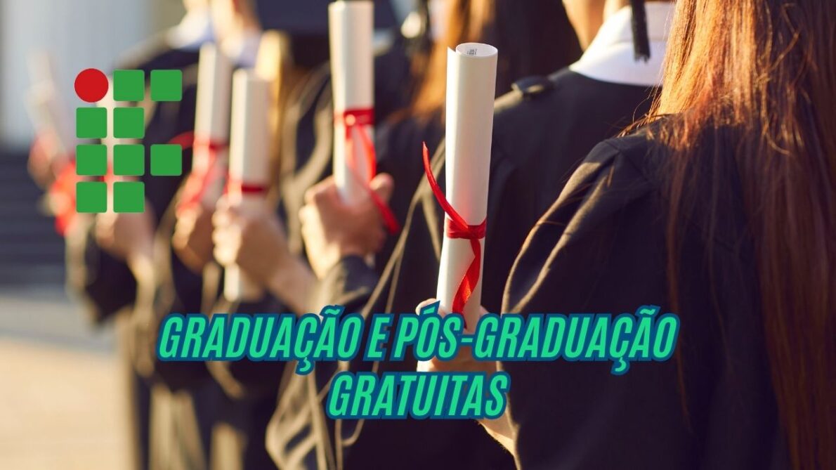 Graduação e Pós-graduação gratuitas O IF abre inscrições para cursos em 2025, as inscrições estão abertas até 17 de novembro, não perca tempo!