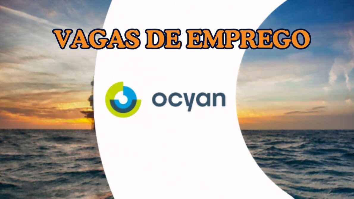 Grande oportunidade para trabalhar OFFSHORE! A Ocyan abre vagas de emprego no setor de óleo e gás salários a partir de R$3 mil + benefícios; Veja como se candidatar!