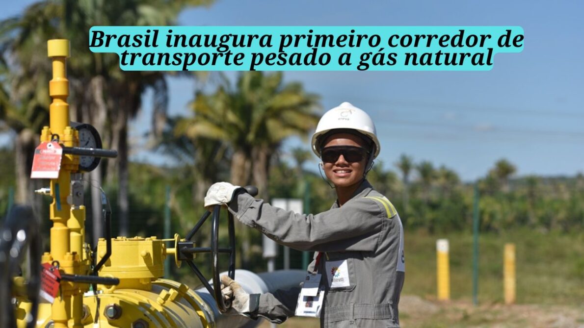 Inovação ecológica: corredor de transporte pesado a gás natural chega para revolucionar o Brasil