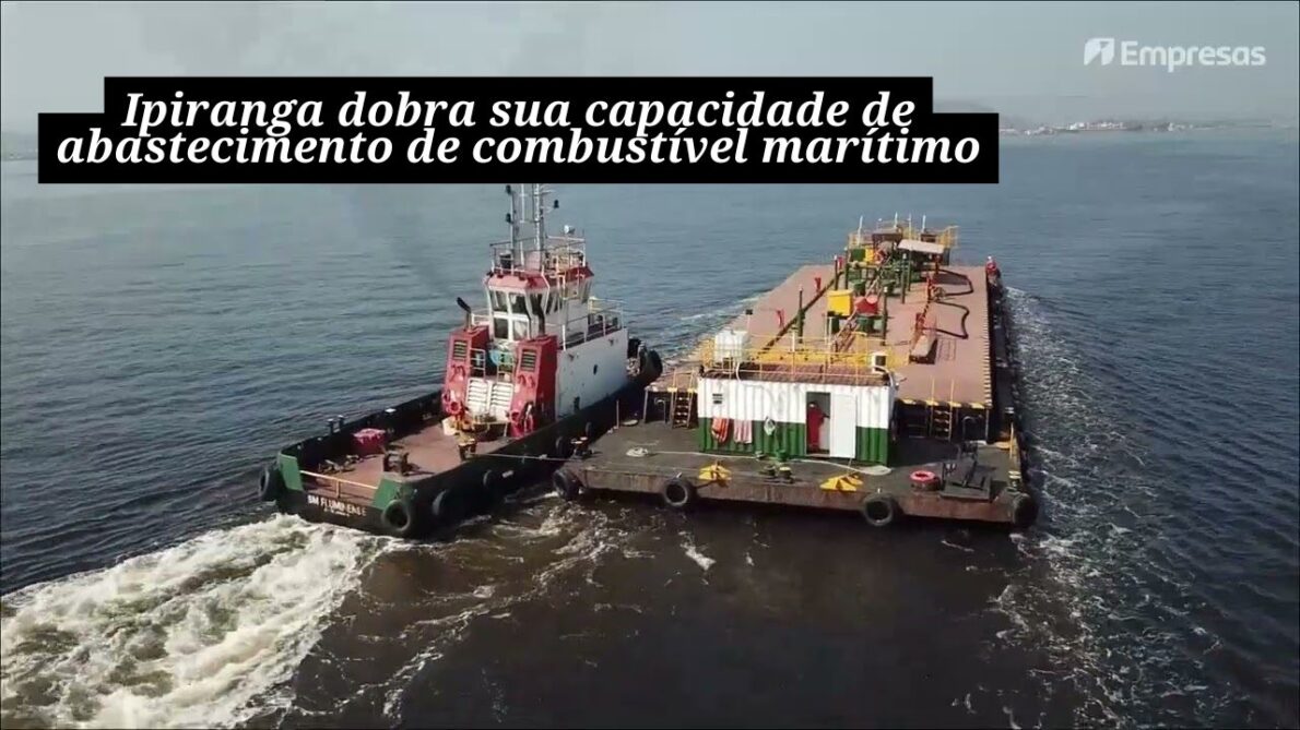 Ipiranga expande operação de combustível marítimo e dobra capacidade no Rio de Janeiro