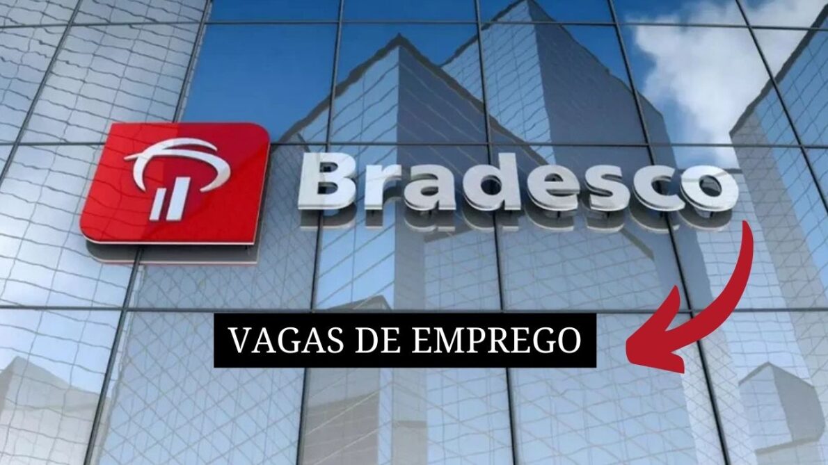 Já pensou em trabalhar no Bradesco? Banco abre mais de 230 vagas de emprego para advogados, analistas, engenheiros de dados e gerentes em diversas regiões do Brasil