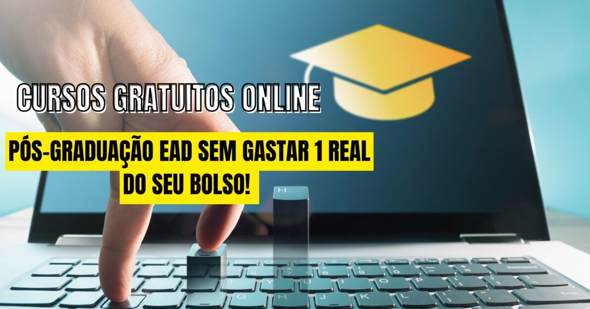 Pós-graduação Ead sem gastar 1 real do seu bolso!