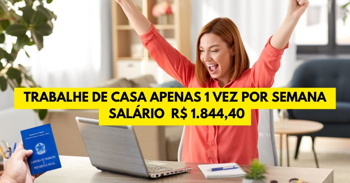 Que tal trabalhar apenas 1 vez por semana como Assistente Administrativo Vaga home office inédita está aberta para pessoas de todo o brasil com remuneração de R$ 1.844,40!