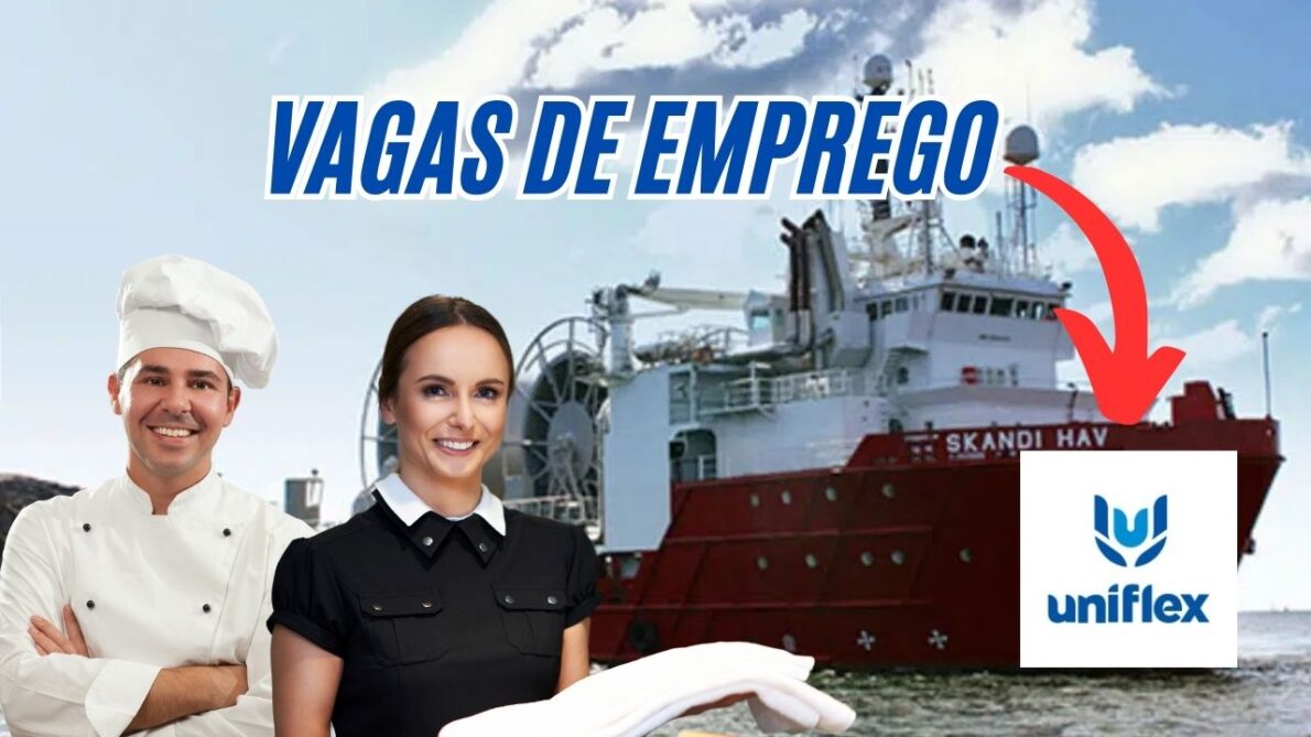 Que tal trabalhar no setor mais procurado do Brasil? A UNIFLEX GROUP anuncia vagas de emprego no setor offshore com salários iniciais de R$3 MIL em alguns cargos; Oportunidades para cozinheiro marítimo, padeiro, cozinheiro e mais